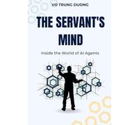 The Servant's Mind: Inside the World of AI Agents