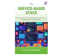 The Service-Based Stack: A Modern Approach to Web Development using Microservices, Docker, and gRPC for Ultimate Scalability