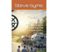 The Service Drive Compass: The Definitive Guide for the Modern RV Service Advisor