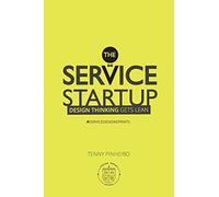 The Service Startup: Design Thinking gets Lean