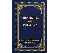 The Services of Initiation