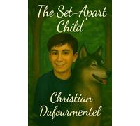 The Set-Apart Child (The Child Who Speaks with Animals)