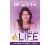 The Set Free Life: Volume 4 - Purpose & Legacy