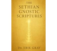 The Sethian Gnostic Scriptures
