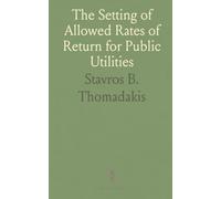 The Setting of Allowed Rates of Return for Public Utilities