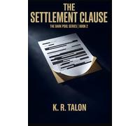 The Settlement Clause: A Mara Kessler Thriller (The Dark Pool)