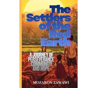 The Settlers of the Red Earth: A Journey of Perseverance Community and Hope