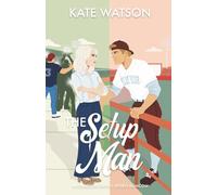 The Setup Man: A Forbidden Dating Sports Romcom (Catching Feelings)