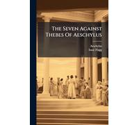 The Seven Against Thebes Of Aeschylus