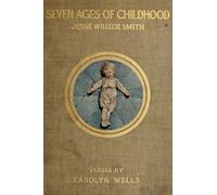 The Seven Ages of Childhood