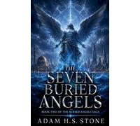 The Seven Buried Angels: 2 (The Buried Angels Saga)