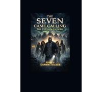 The Seven Came Calling: The Chosen Answered