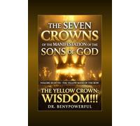 THE SEVEN CROWNS OF THE MANIFESTATION OF THE SONS OF GOD VOLUME III OF VII: 2