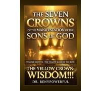 THE SEVEN CROWNS OF THE MANIFESTATION OF THE SONS OF GOD VOLUME III OF VII