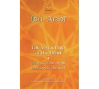 The Seven Days of the Heart: Prayers for the Nights and Days of the Week