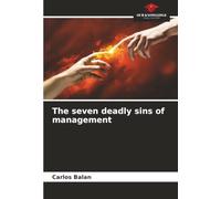 The seven deadly sins of management