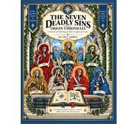 The Seven Deadly Sins Origin Chronicles: A Historical Retelling of Their Origins and Lore (spirits and allegories)