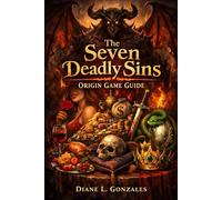 The seven deadly sins: origin game guide: Mastering the Rift: The Ultimate Guide to Britannia's Multiverse Awakening