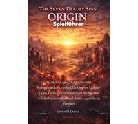 The Seven Deadly Sins: Origin Spielführer: Walkthroughs, Helden-Builds, Kampftaktiken, versteckte Quests, Gacha-Tipps, Profi-Geheimnisse, um die Sünden wiederherzustellen und deine Legende zu formen