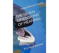 THE SEVEN DIMENSIONS OF MEANING: 4 Level of Success