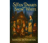 The Seven Dwarfs and Snow White: A Grimm Imagination Book
