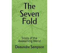 The Seven Fold: Srolls of the Awakening World