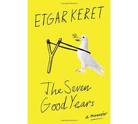 The Seven Good Years: A Memoir [Idioma Inglés]