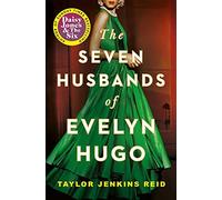 The Seven Husbands of Evelyn Hugo: a novel (California dream (crossover) serie, 1)