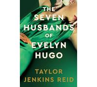 The seven husbands of Evelyn Hugo: The Sunday Times Bestseller (California dream (crossover) serie, 1)