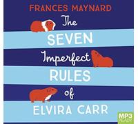 The Seven Imperfect Rules of Elvira Carr [Audio]