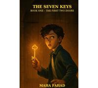 THE SEVEN KEYS: Book One - The First Two Doors (Cinematic Expanded Edition