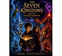 The Seven Kingdoms: Book One: The Book of Wonder