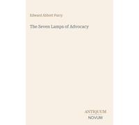 The Seven Lamps of Advocacy