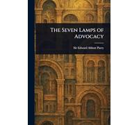 The Seven Lamps of Advocacy