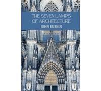 The Seven Lamps of Architecture