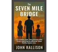 The Seven Mile Bridge: A Family's Journey of Grief and Healing