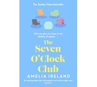 The Seven O'Clock Club: Discover the heartwarming and uplifting Sunday Times bestseller