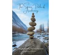 The Seven Paths of Awakening: Beyond Polarity and Into Presence
