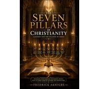 The Seven Pillars of Christianity