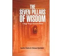 The Seven Pillars of Wisdom: A Voyage Through Monumental Wisdom