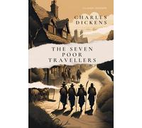 The Seven Poor Travellers: With Original Illustrations