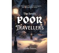 The Seven Poor Travellers: with Original Illustrations