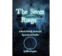 THE SEVEN RINGS: A Novel of Family Secrets and Supernatural Sacrifice