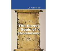 The Seven Seals of Revelation (Commentary on the Book of Revelation series)