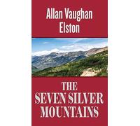 The Seven Silver Mountains (Western Series Level II (24))