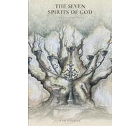 The Seven Spirits of God: A Study in the Sevenfold Anointing (The Foundational Teachings)