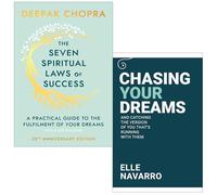 The Seven Spiritual Laws Of Success By Dr Deepak Chopra & Chasing Your Dreams By Elle Navarro 2 Books Collection Set