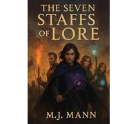 The Seven Staffs of Lore