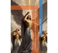The Seven Trumpets of the Apocalypse (Chronology of the Apocalypse)