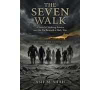 The Seven Walk: A Novel of Waking Powers and the Lie Beneath a Holy War (The Man-Eater Saga)